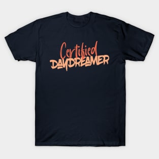 Certified Daydreamer Funny Sarcastic Quote T-Shirt